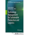 Technology Management for Sustainable Production and Logistics1