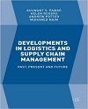 Developments in Logistics and Supply Chain Management, Past, Present and Future1